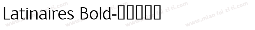 Latinaires Bold字体转换